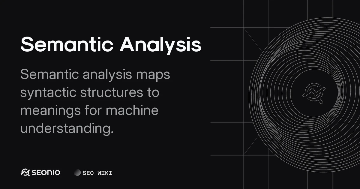 Semantic Analysis: Definition, NLP Workflow & Examples