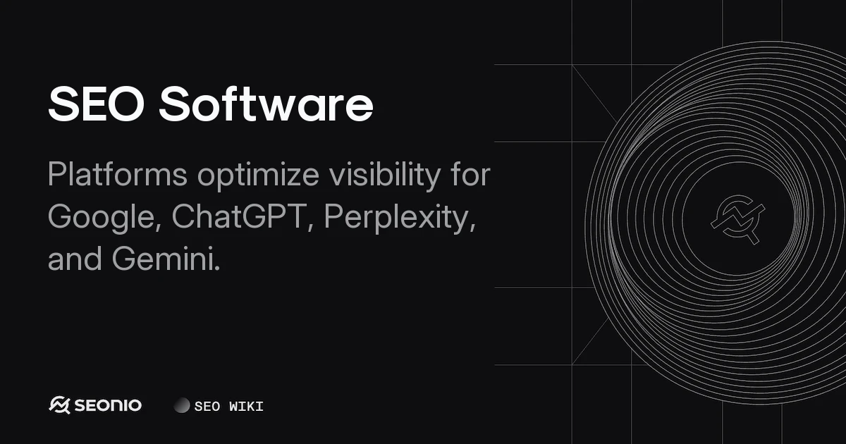 SEO Software: Guide to Types, Strategy, and Workflows