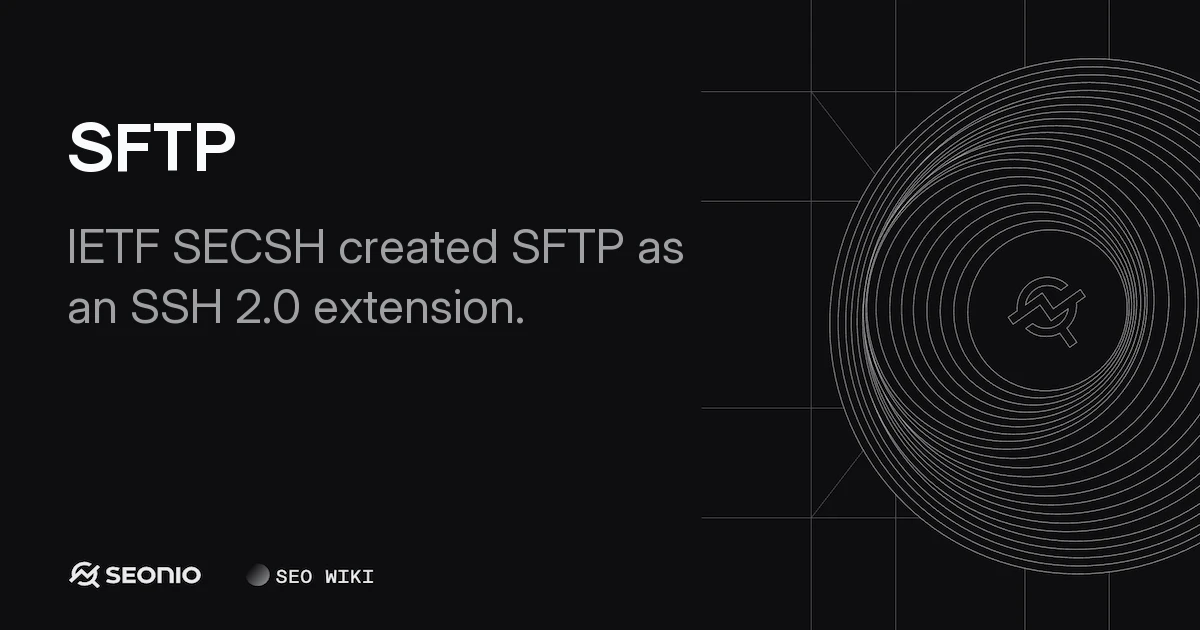 SFTP Protocol: Architecture, Security & Best Practices