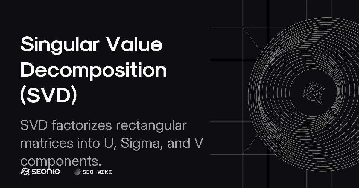 Singular Value Decomposition (SVD): Technical Guide