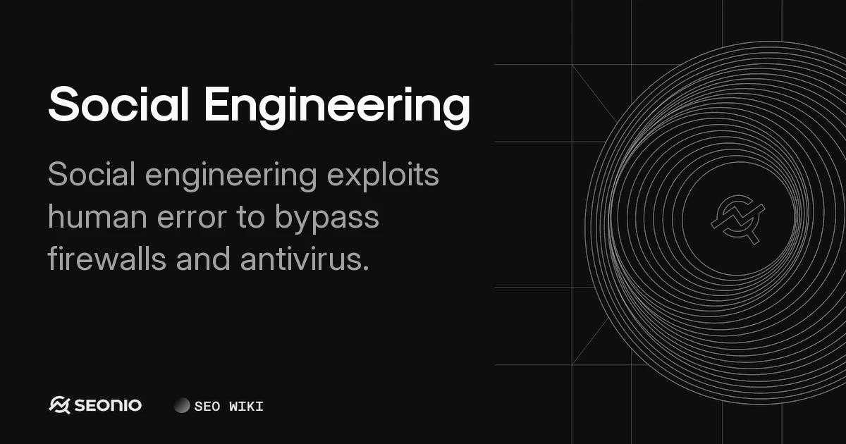 Social Engineering: Tactics, Examples & Prevention