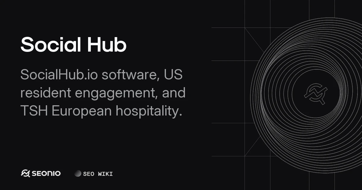 Social Hub: Definition, Software & Service Types