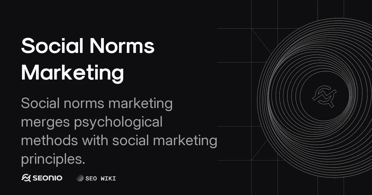 Social Norms Marketing: Definition, Process & Examples