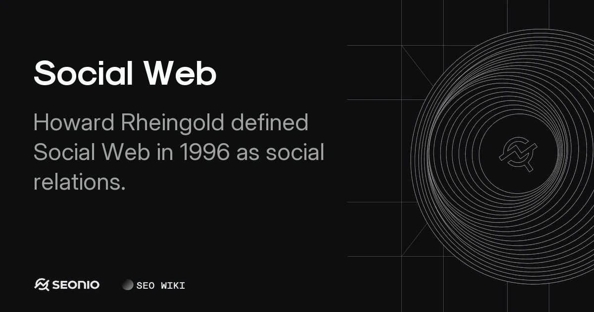 Social Web: Definition, Architecture & SEO Impact