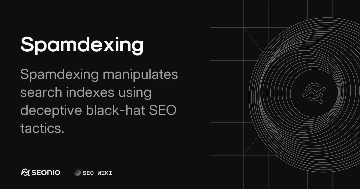Spamdexing Explained: Common Tactics and SEO Penalties