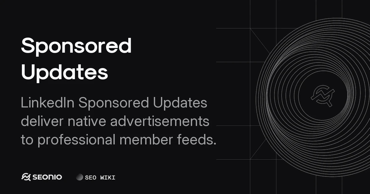 Sponsored Updates: LinkedIn Ad Types & Best Practices