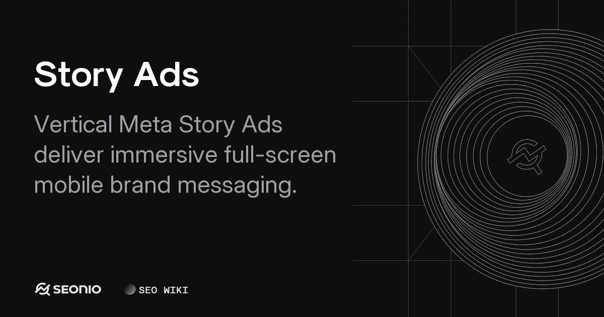 Story Ads: Immersive Vertical Video Formats and Usage