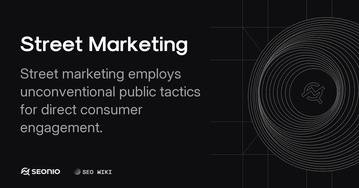 Street Marketing: Key Concepts, Types, and Strategy