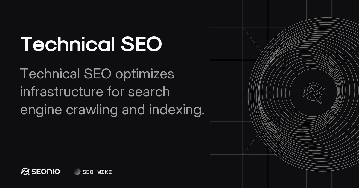 Technical SEO: Website Infrastructure & Best Practices