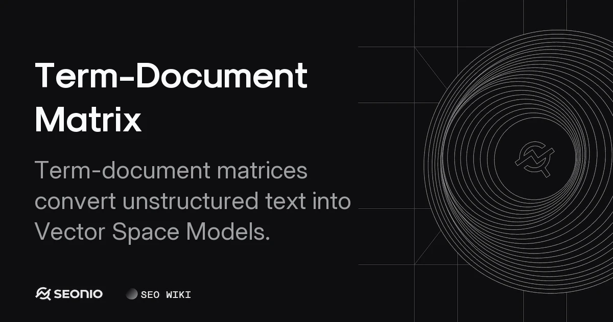 Term-Document Matrix: Definition, Examples & Weighting