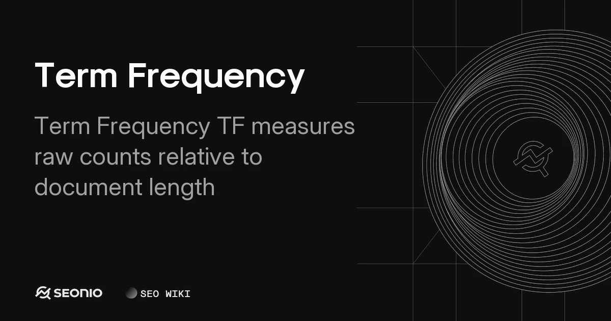 Term Frequency: Definition, Formula & SEO Usage