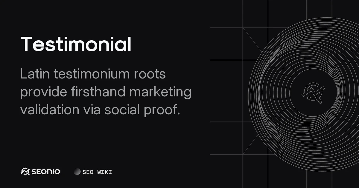 Testimonial: Definition, Types, and Best Practices