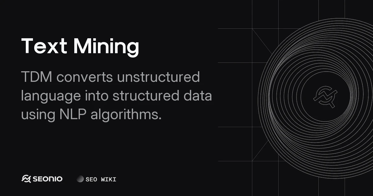 Text Mining Explained: Definition, Process, and Types