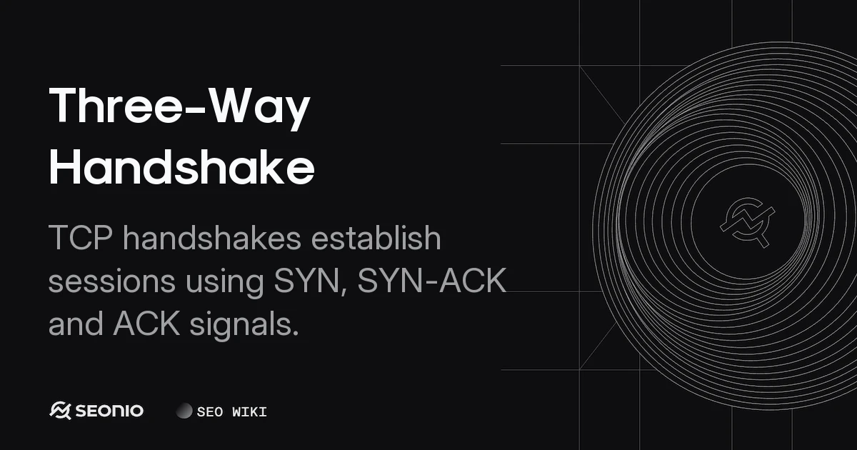 Three-Way Handshake: TCP Connection Process & Steps