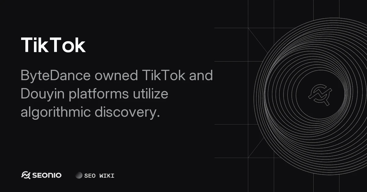 TikTok: Platform Overview, Algorithm, and Strategy