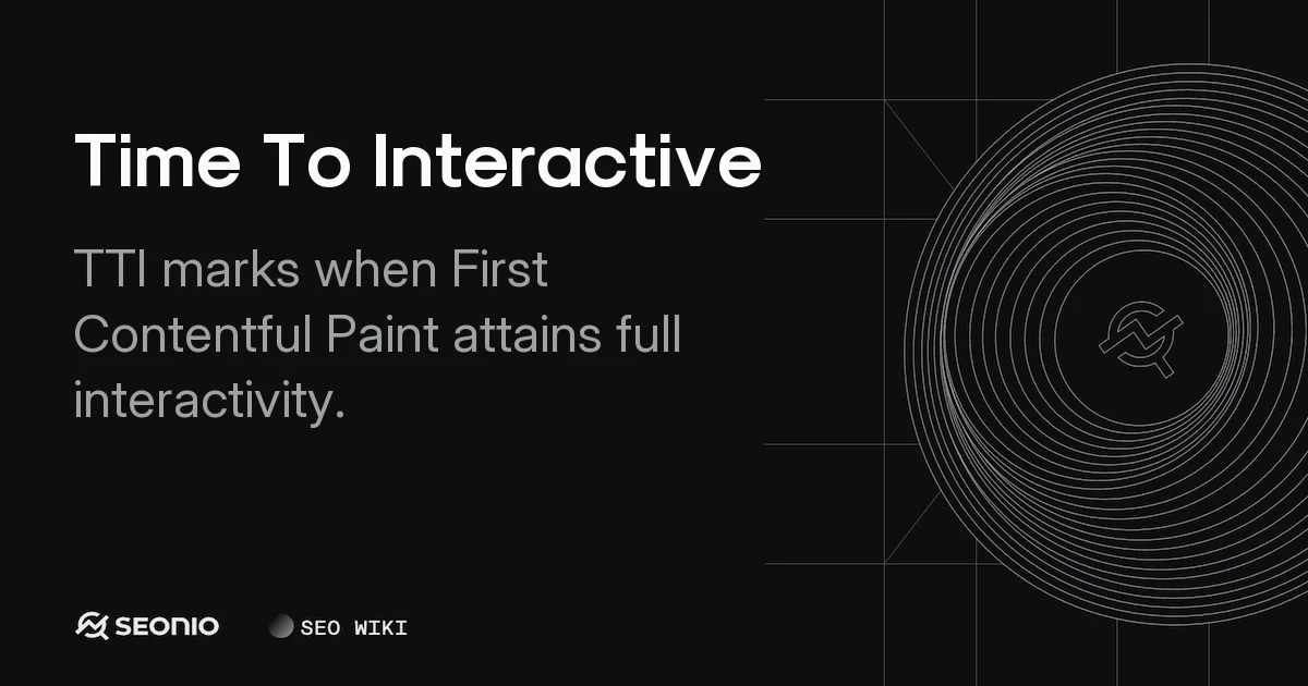 Time To Interactive: Definition and Best Practices