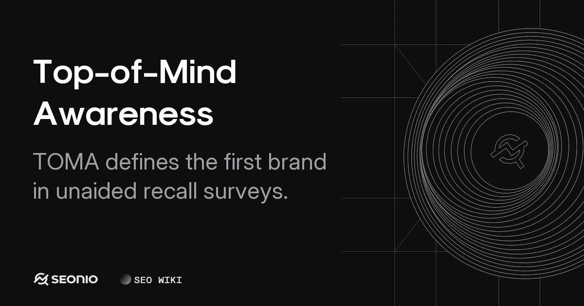 Top-of-Mind Awareness: Definition, Metrics & Usage