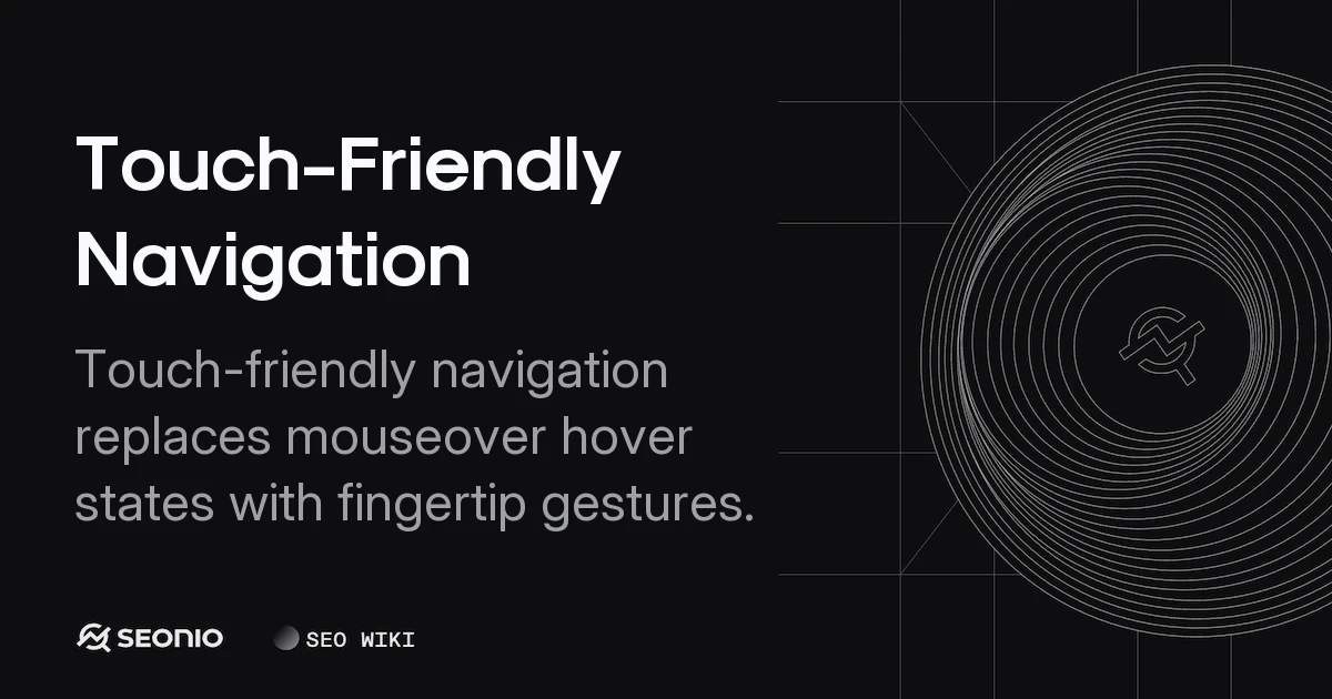 Touch-Friendly Navigation: Usage and Best Practices