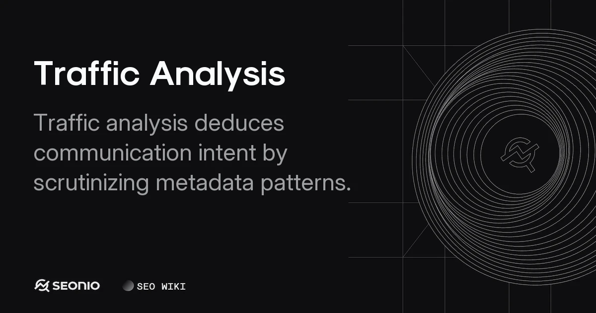 Traffic Analysis: Definitions, Types, and Methodology