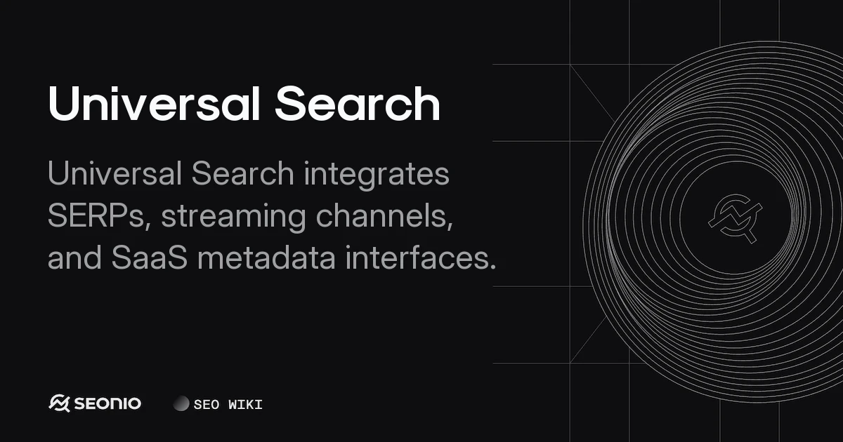 Universal Search Guide: SEO, Streaming & Enterprise