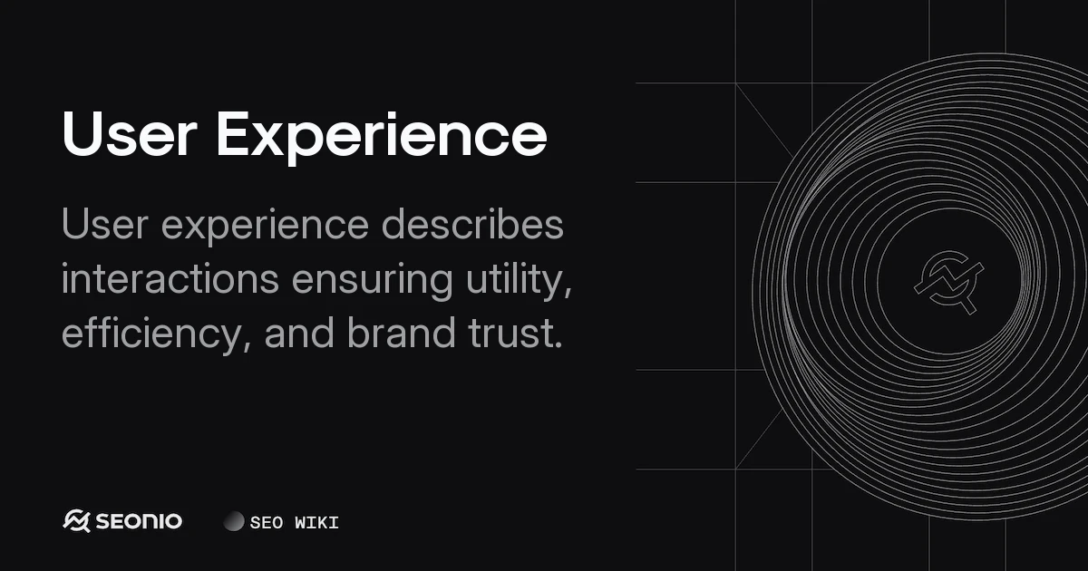 User Experience (UX) Guide: Definition & Best Practices