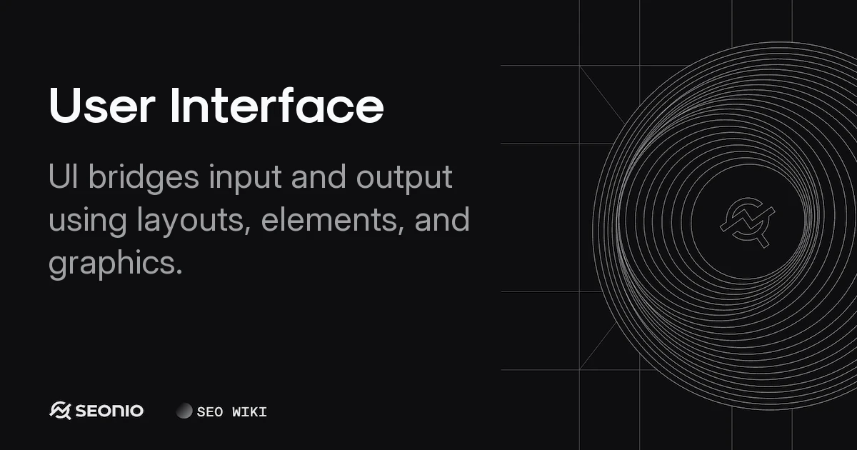 User Interface: Types, Principles, and Best Practices
