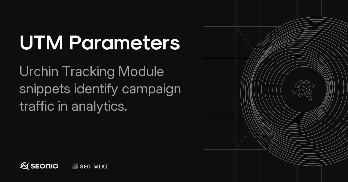 UTM Parameters: Definition and Implementation Guide