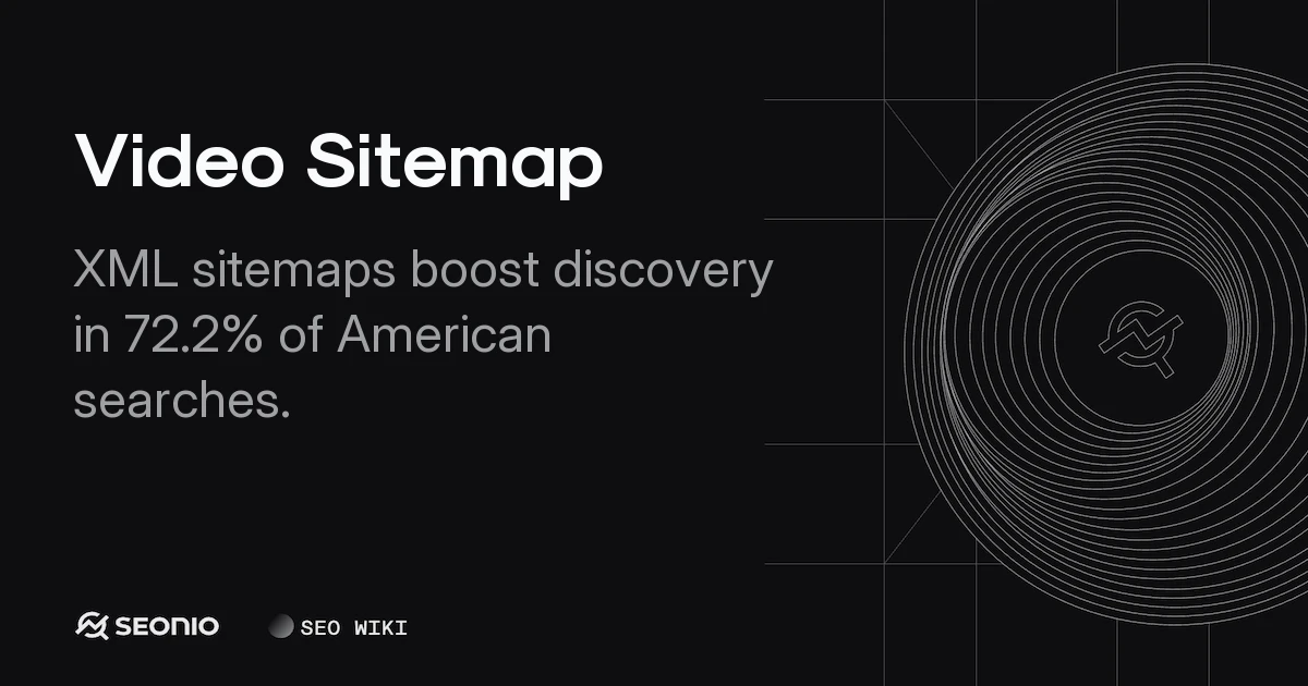 Video Sitemap: XML Schema, Best Practices & Examples