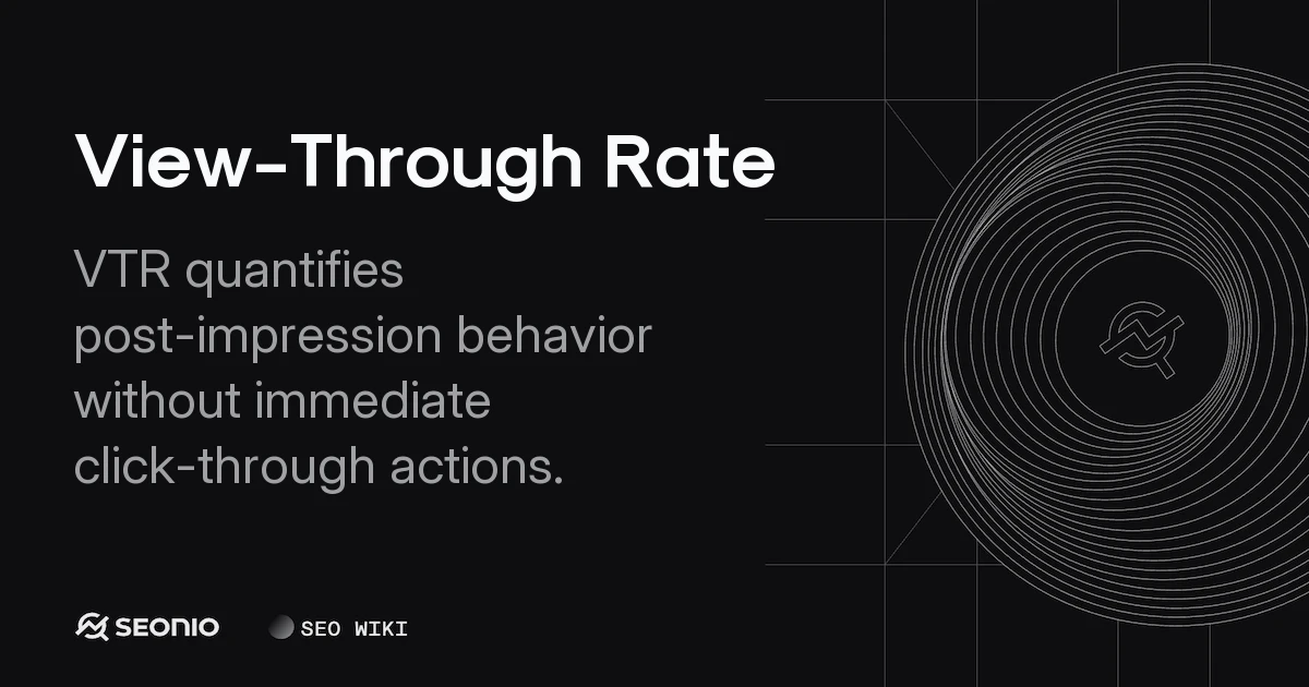 View-Through Rate: VTR Definition, Formula & Benchmarks