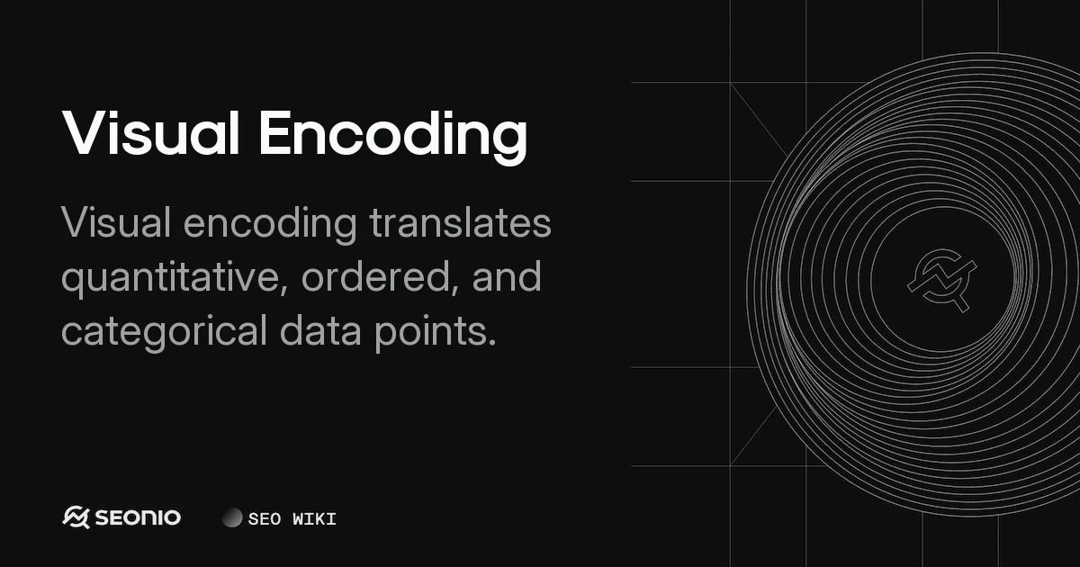 Visual Encoding: Concepts, Variables & Principles