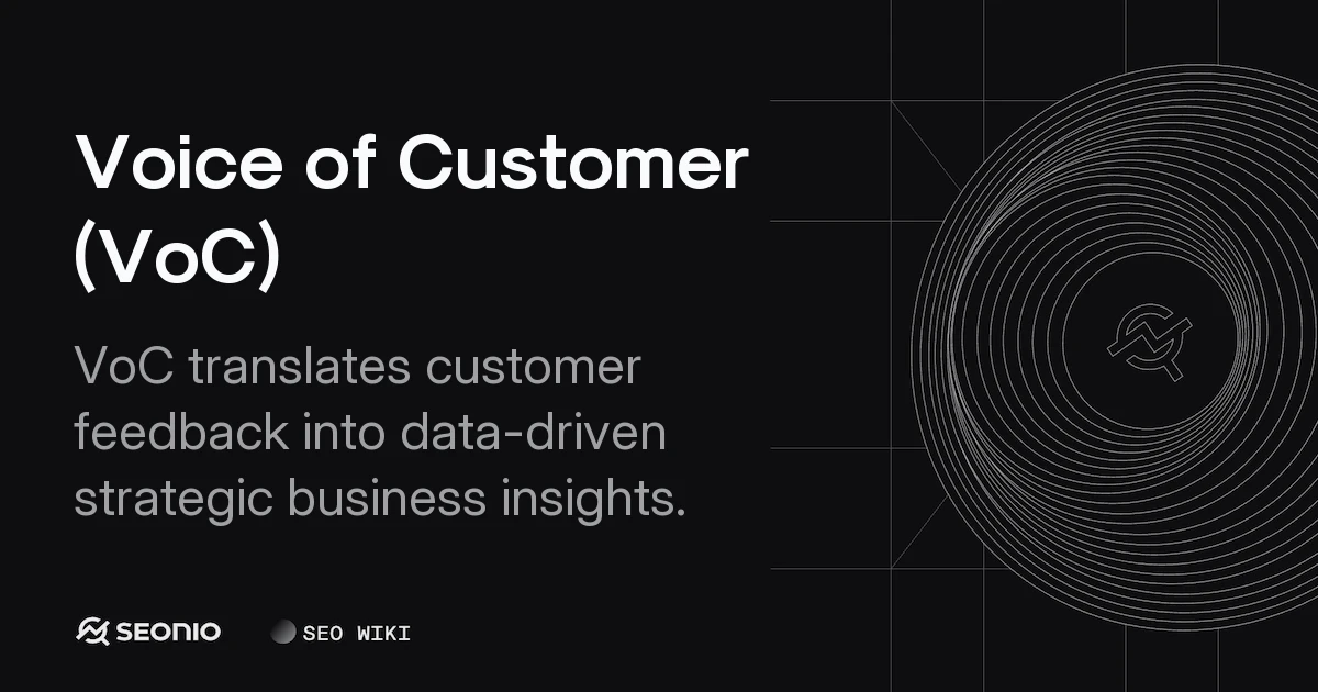 Voice of Customer (VoC): Definition, Methods & Process