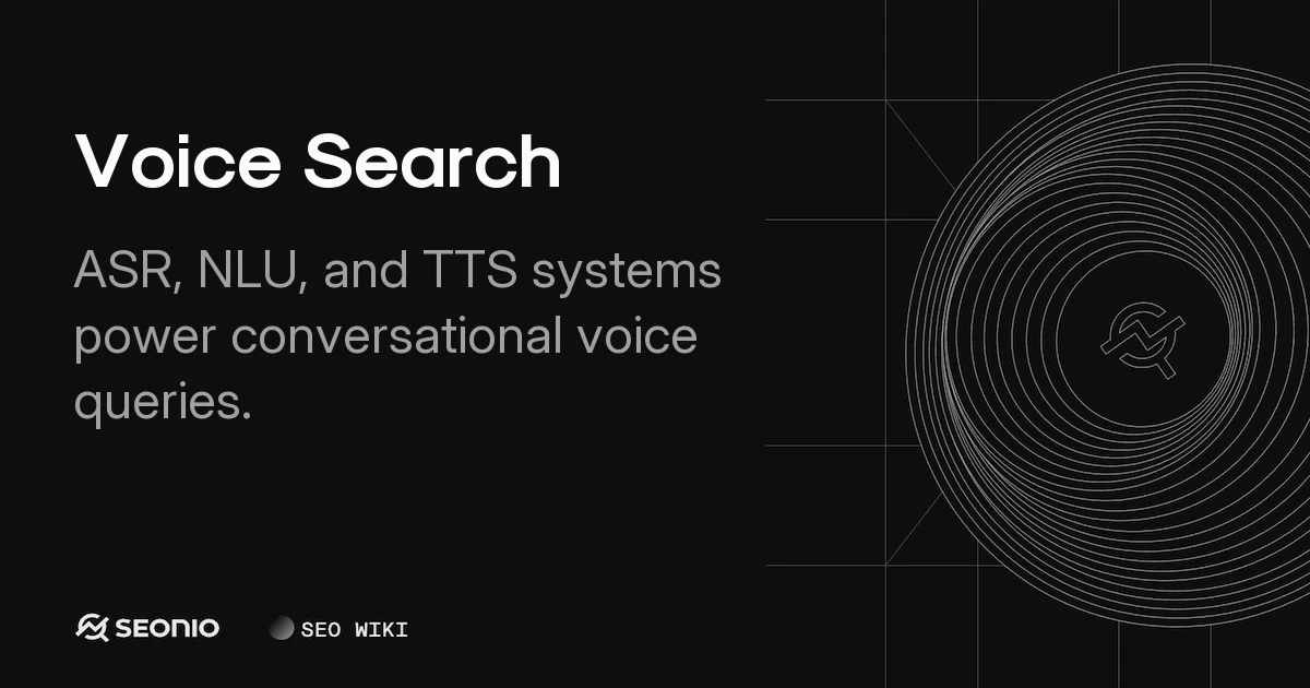 Voice Search: Technical Definition & SEO Optimization