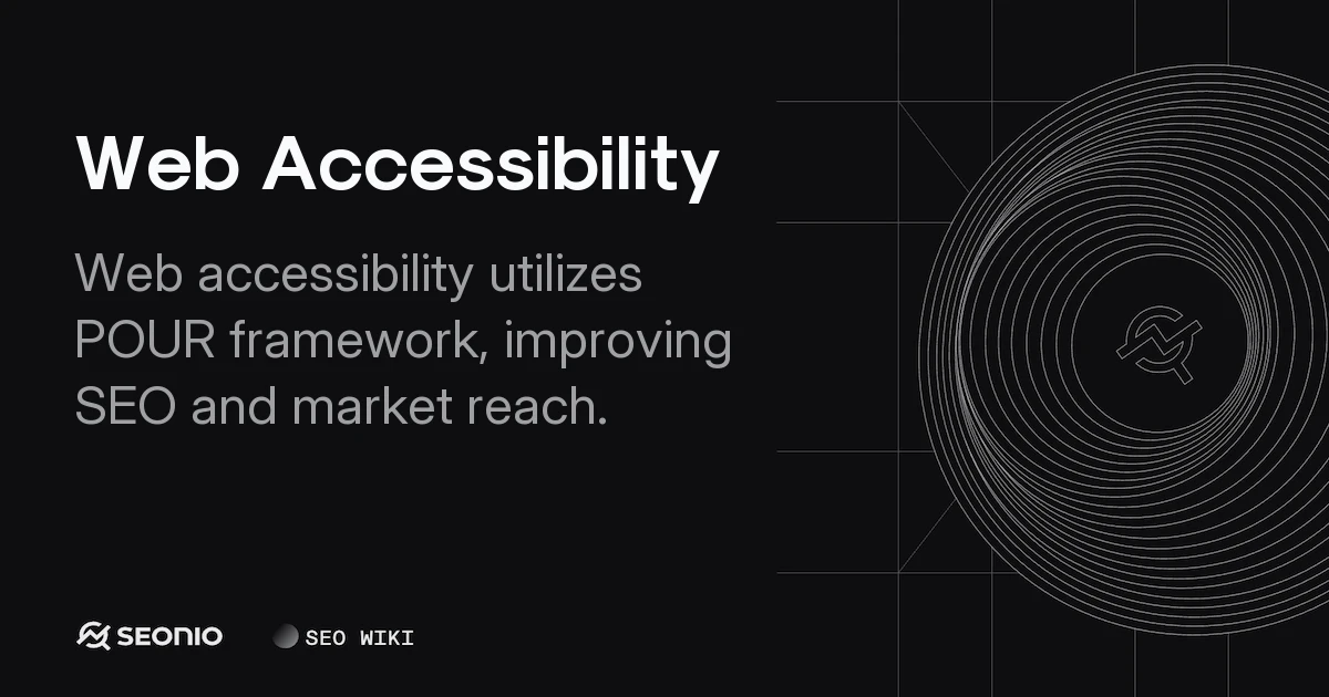 Web Accessibility: Definition, POUR & Best Practices