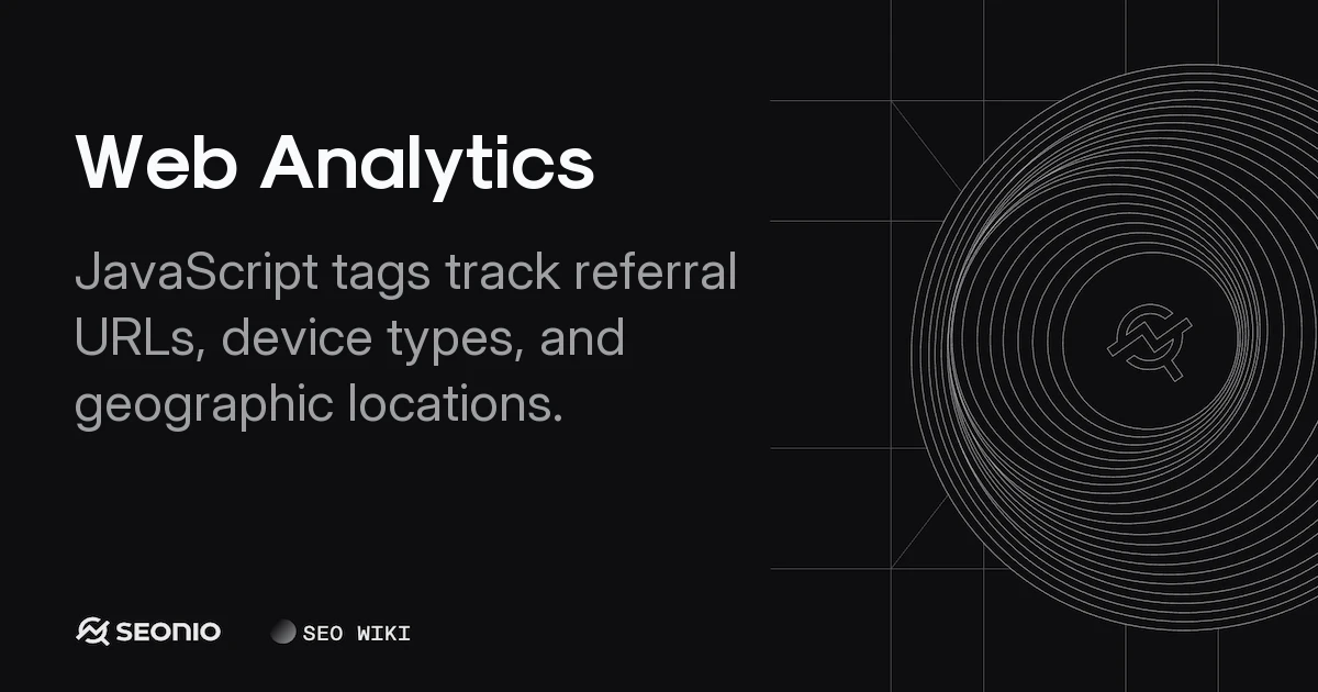 Web Analytics: Definition, Methods, and Best Practices