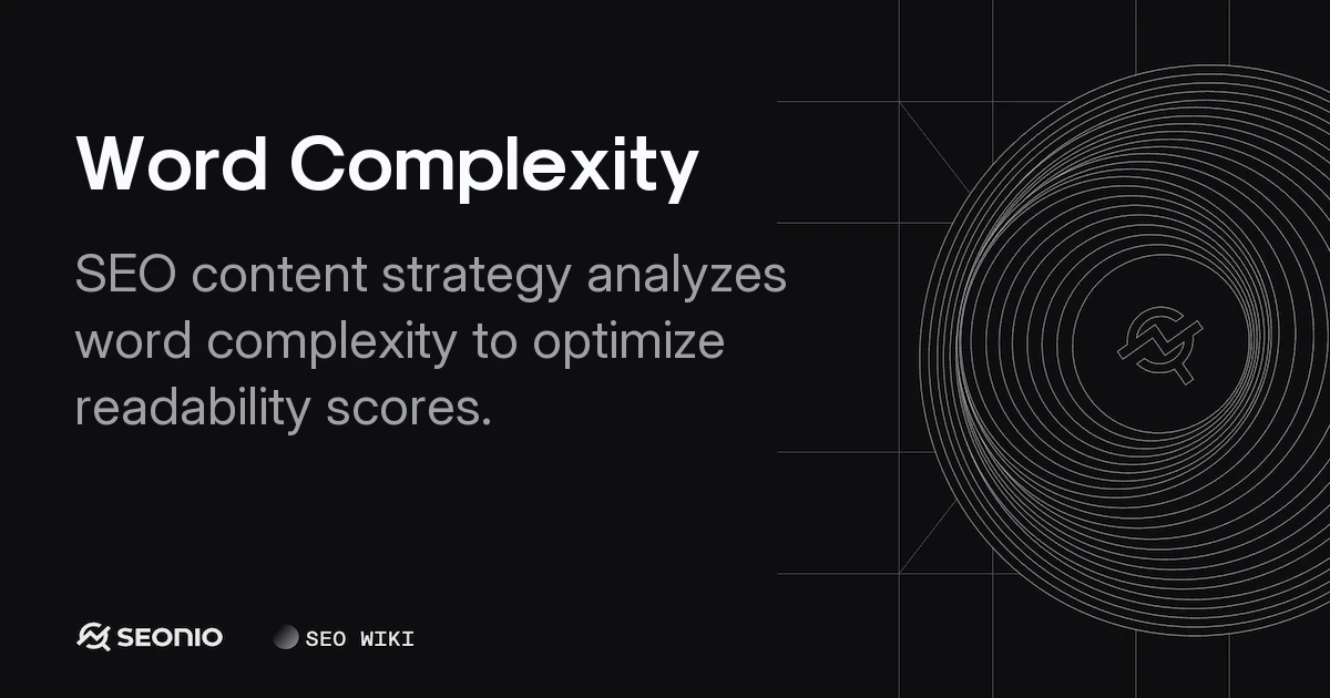 Word Complexity: Definition, Metrics, and Best Practices