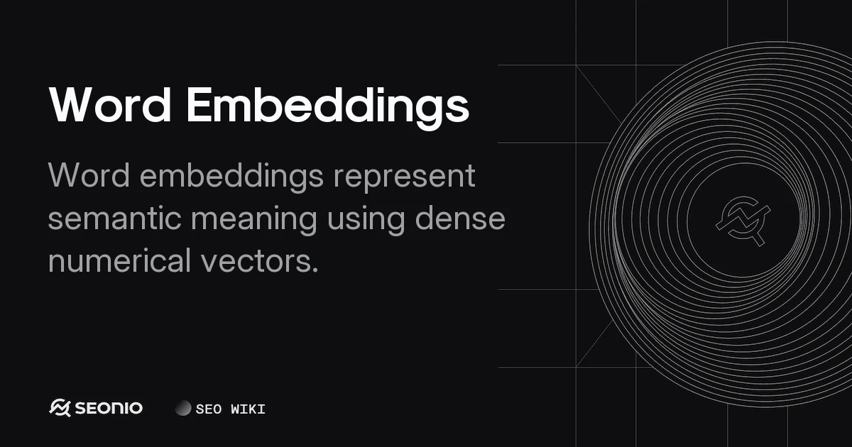 Word Embeddings Explained: Types, Methods & Examples