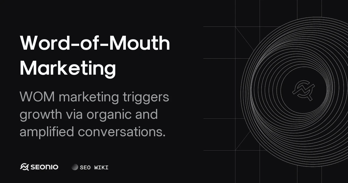 Word-of-Mouth Marketing: Overview & Best Practices