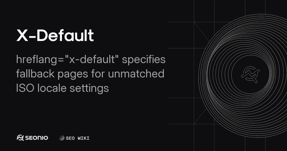 X-Default: Fallback Strategy for Hreflang Attributes