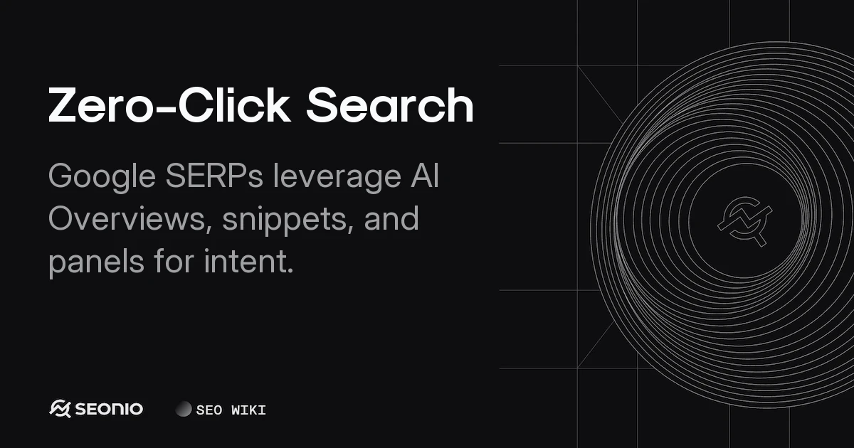 Zero-Click Search: Definition, Impact, and AEO Guide