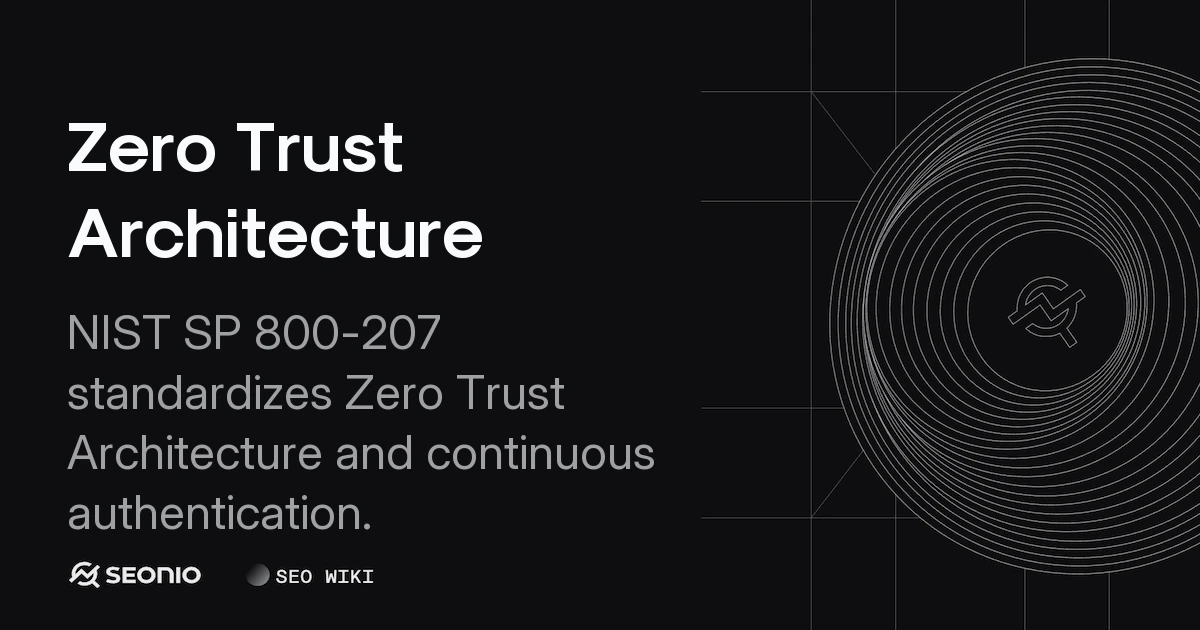 Zero Trust Architecture: Implementation & Principles